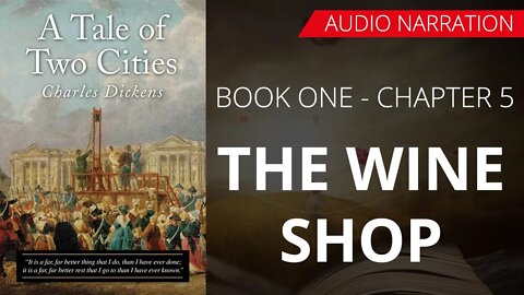 THE WINE SHOP - A TALE OF TWO CITIES (BOOK - 1) By CHARLES DICKENS | Chapter 5 - Audio Narration