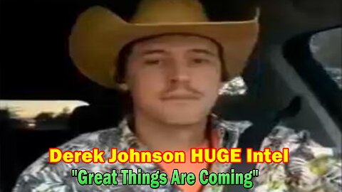 Derek Johnson HUGE Intel: "Great Things Are Coming"