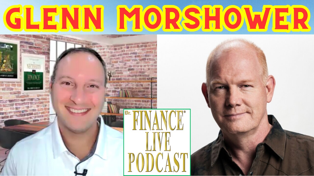 Dr. Finance Live Podcast Episode 94 - Glenn Morshower Interview - Multifaceted Actor - Top Speaker