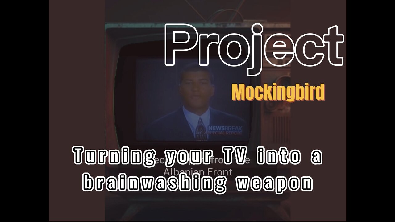 🍒OPERATION MOCKINGBIRD- BRINGING FEAR INTO YOUR LIVING ROOMS🍒🍒
