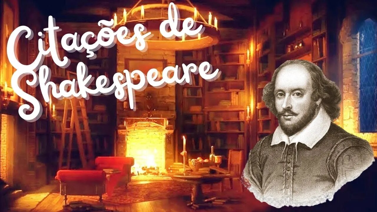 CITAÇÕES DE WILLIAM SHAKESPEARE