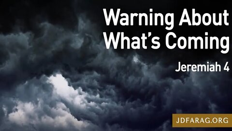 Warning About What's Coming - JD Farag