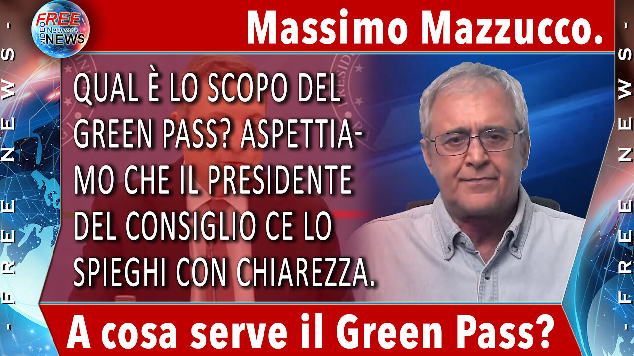 Massimo Mazzucco: qual è lo scopo del green pass? Aspettiamo che Draghi ce lo spieghi con chiarezza.