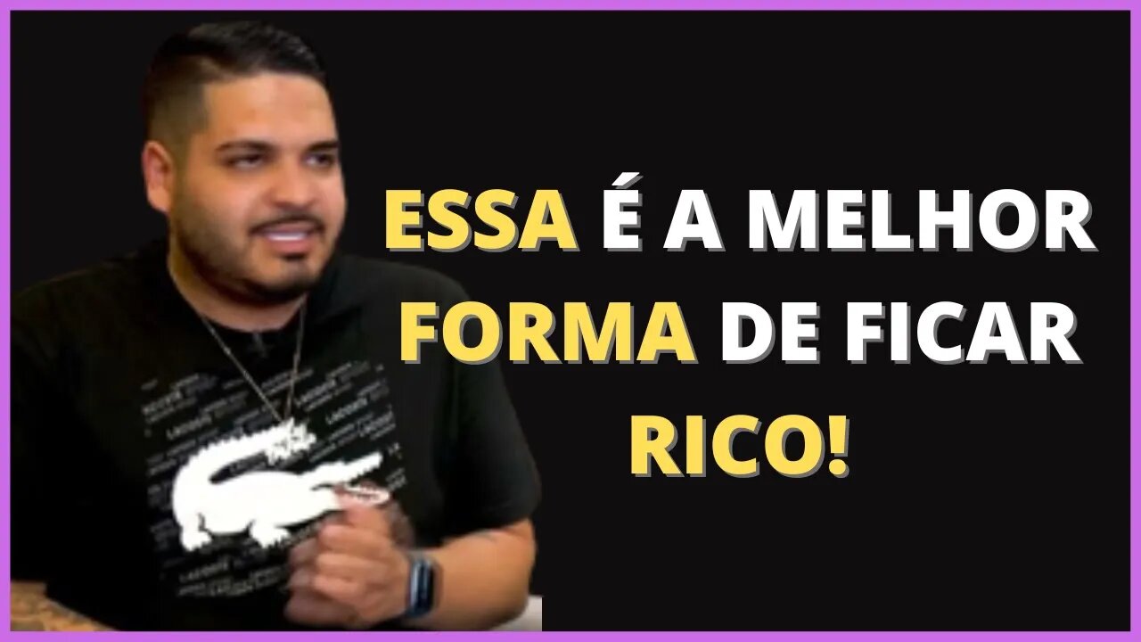 QUAL É A FORMA MAIS RÁPIDA DE FICAR RICO? (Mateus ZK)