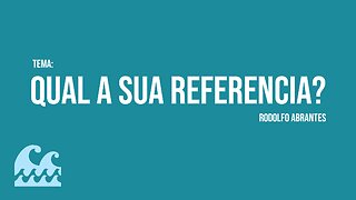 Rodolfo Abrantes - Qual a Sua Referencia?