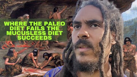 WHERE THE PALEO DIET FAILS THE MUCUSLESS DIET SUCCEEDS