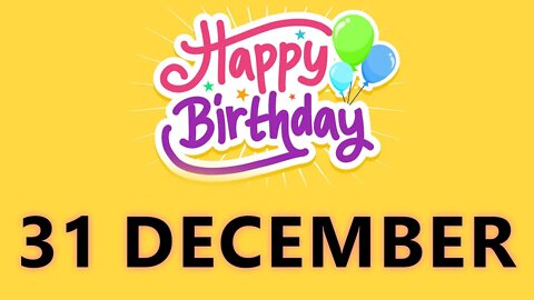Happy Birthday to all who have Birthday on 31 December - Birthday Wish From Birthday Bash