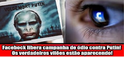 Facebock libera campanha de ódio contra Putin! Os verdadeiros vilões estão aparecendo