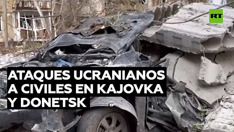 Reportan dos ataques ucranianos contra objetivos civiles en Nóvaya Kajovka y Donetsk