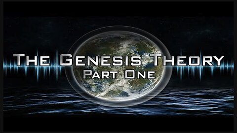 "The Genesis Theory"