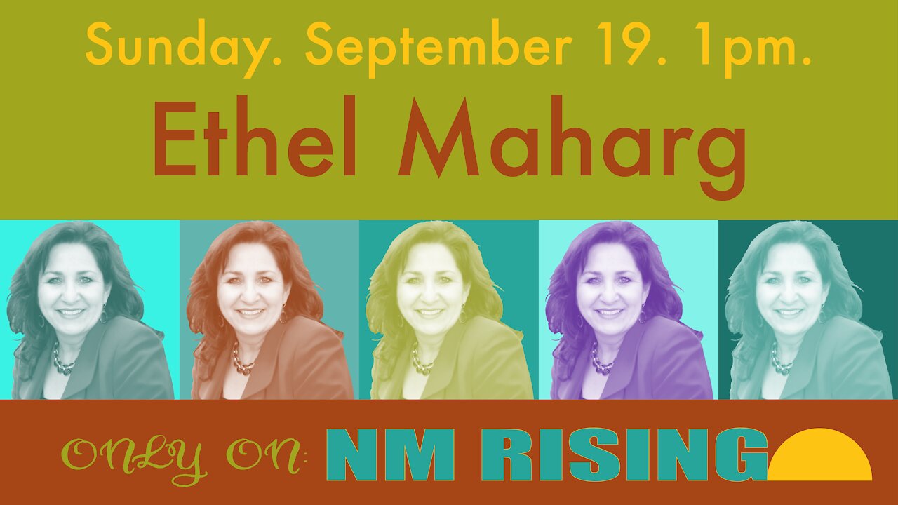 New Mexico Rising #019: Ethel Maharg