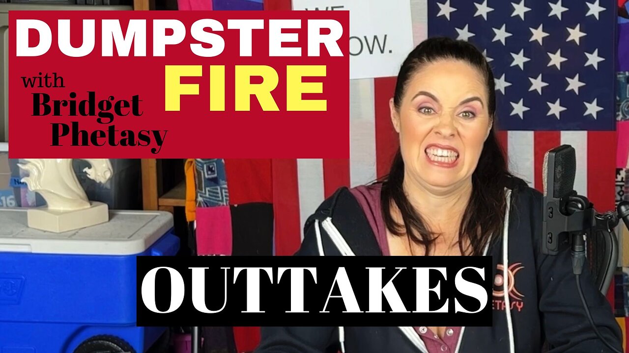 Dumpster Fire 109 - Outtakes