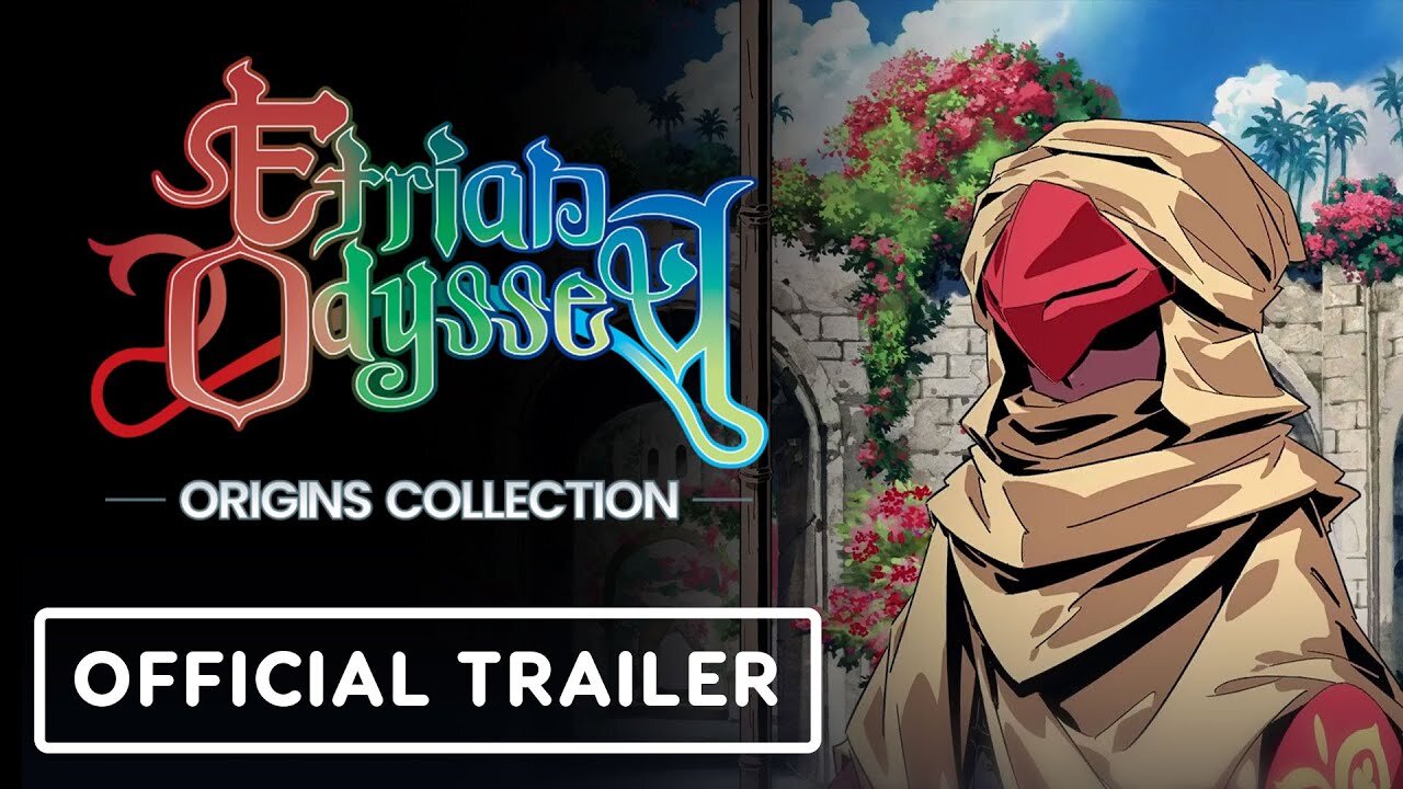 Etrian Odyssey Origins Collection - Official Launch Trailer