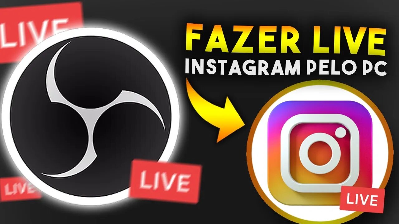 Como fazer LIVE no INSTAGRAM pelo PC com OBS STUDIO (GRATUITO)