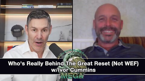 Who's Really Behind The Great Reset (Not WEF) w/Ivor Cummins