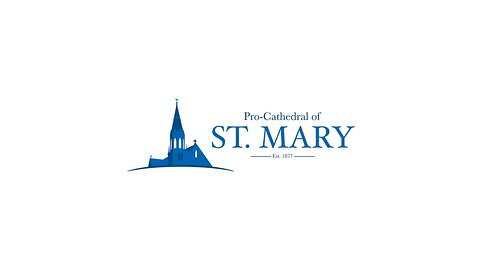 Pro-Cathedral of St. Mary Rededication Mass | July 8th, 2023