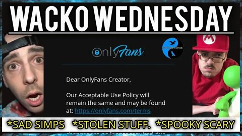 WACKO WEDNESDAYS! OnlyFans BACKTRACKS! Ricky Berwick “Content Thief” & The World Keeps Burning!