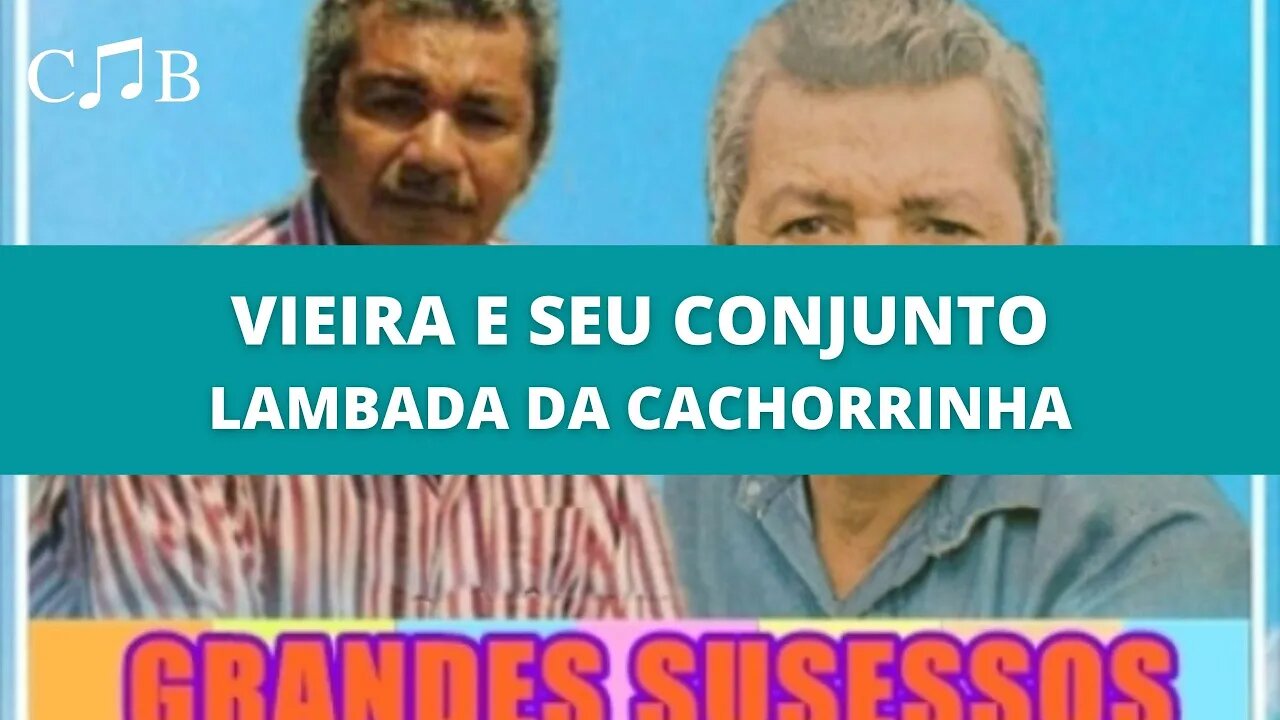 Vieira e Seu Conjunto - Lambada da Cachorrinha