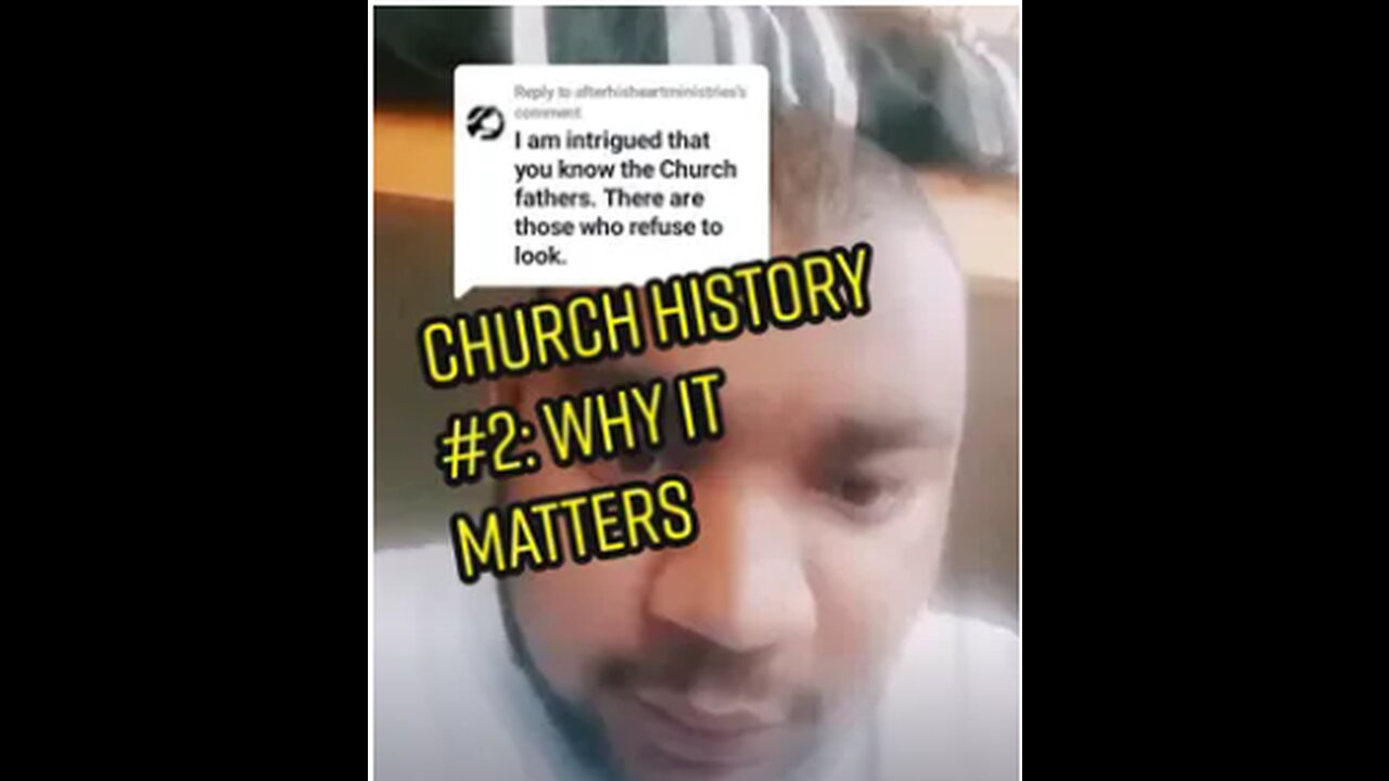 Church History #2: Why it matters