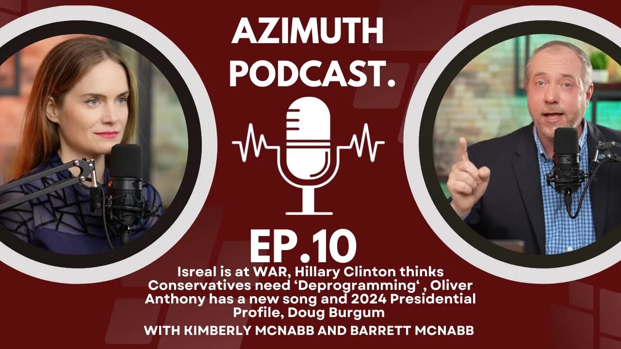 Episode 10: Israel is at WAR!, Hillary Clinton wants to "deprogram" you, Oliver Anthony's new song