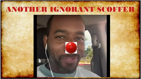 ANOTHER IGNORANT SCOFFER