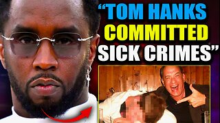 Tom Hanks Named as Diddy's "Sickest Participant" in Pedophile Investigation