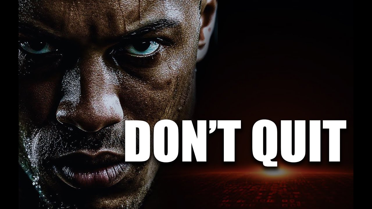 DON'T QUIT - MOTIVATIONAL VIDEO