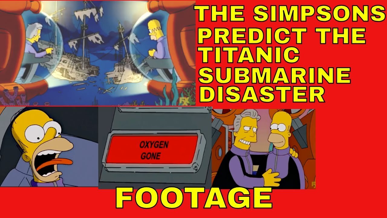 IT'S MAGIC! THE SIMPSONS _PREDICT_ FUTURE TITANIC SUBMARINE EVENT.....