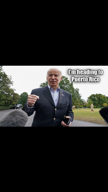 Joe Biden I'm heading to Puerto Rico they've not been taken very good care of