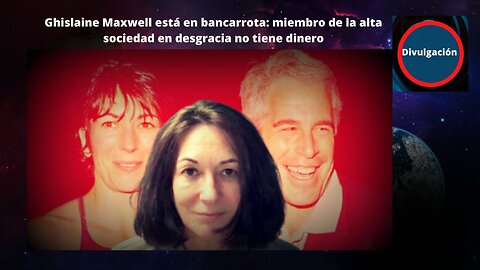 Ghislaine Maxwell está en bancarrota: miembro de la alta sociedad en desgracia no tiene dinero