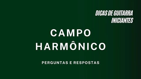 CAMPO HARMÔNICO | DICA RÁPIDA