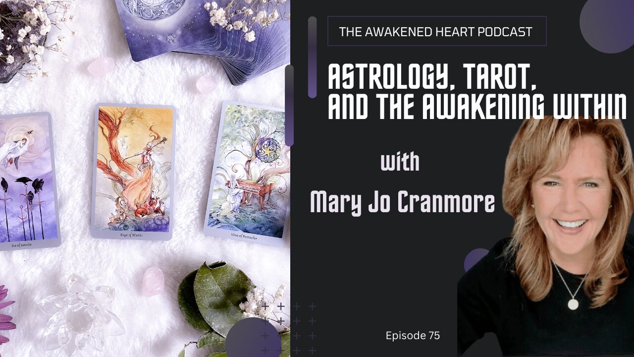 Astrology, Tarot and the Awakening Within with Mary Jo Cranmore