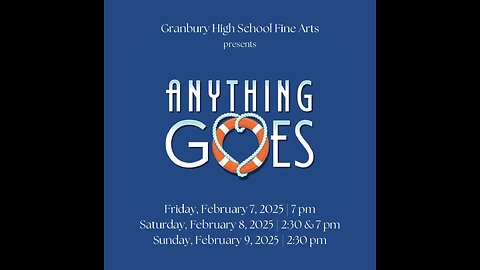 Anything Goes - Granbury ISD Drama Department Early Spring 2024