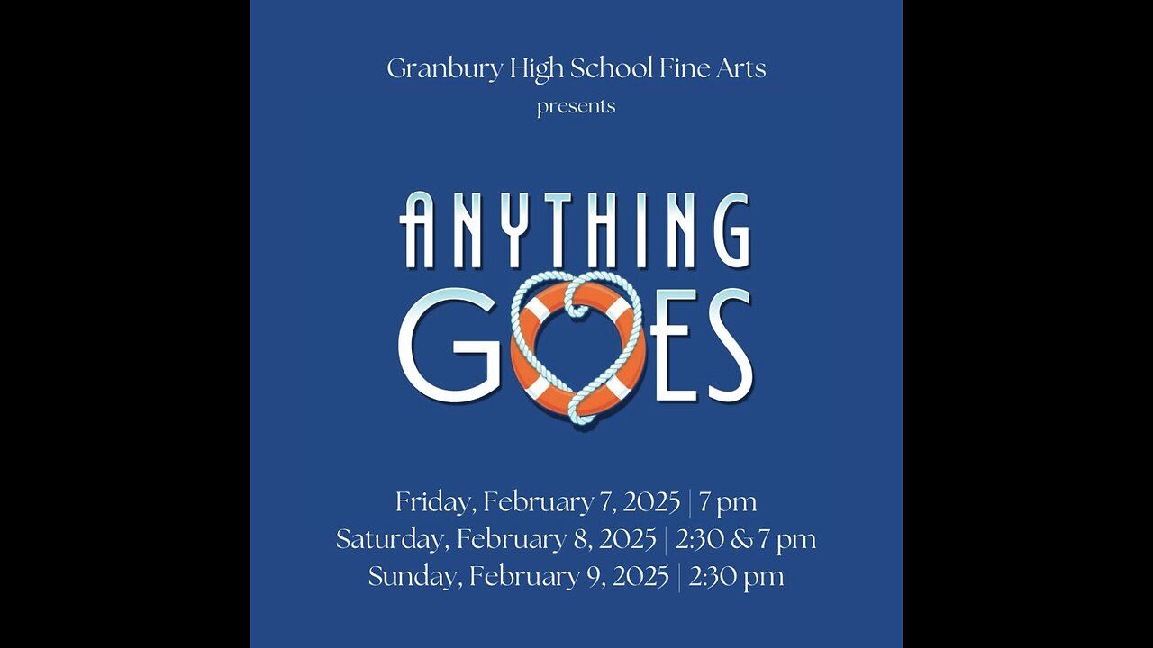 Anything Goes - Granbury ISD Drama Department Early Spring 2024