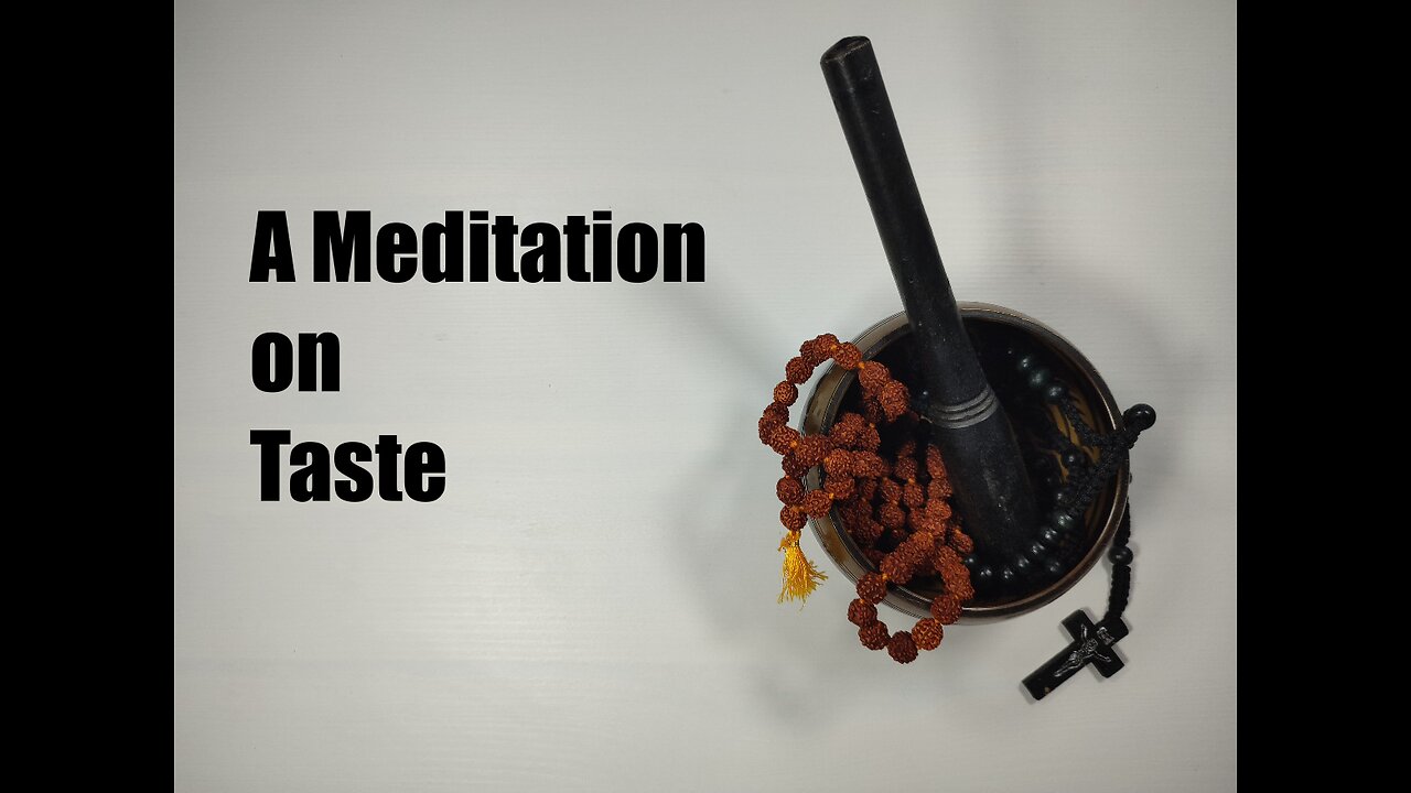 Meditation on Taste