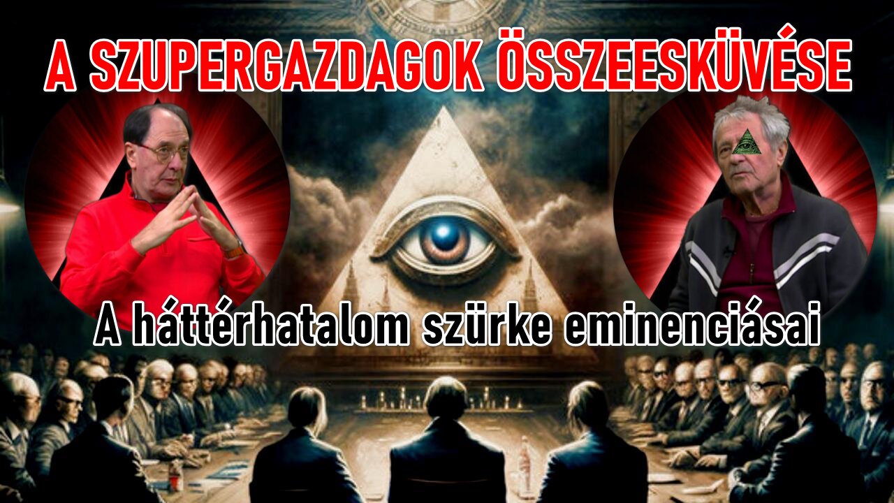 SZUPERGAZDAGOK ÖSSZEESKÜVÉSE - A háttérhatalom szürke eminenciásai