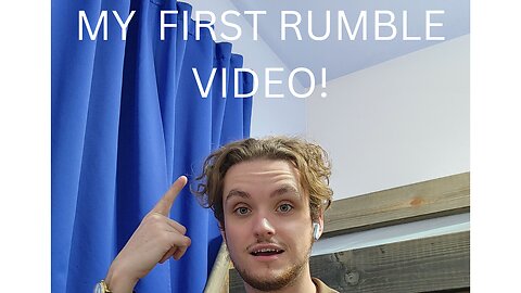 First Rumble video!!!
