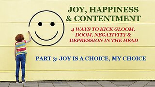 Joy Is A Choice, My Choice