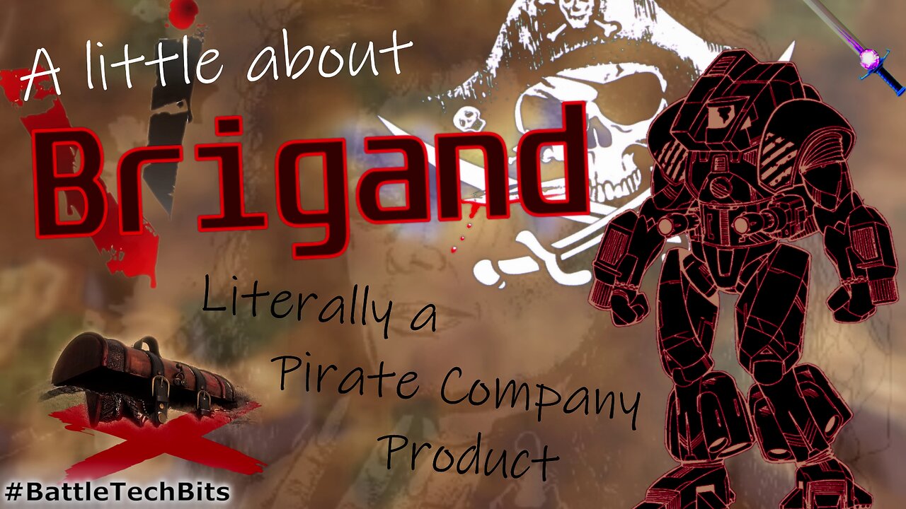 A little about BATTLETECH - Brigand, Literally a Pirate Company Product