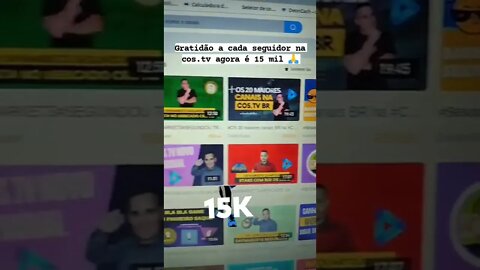 15 Mil na Cos.Tv meu povo