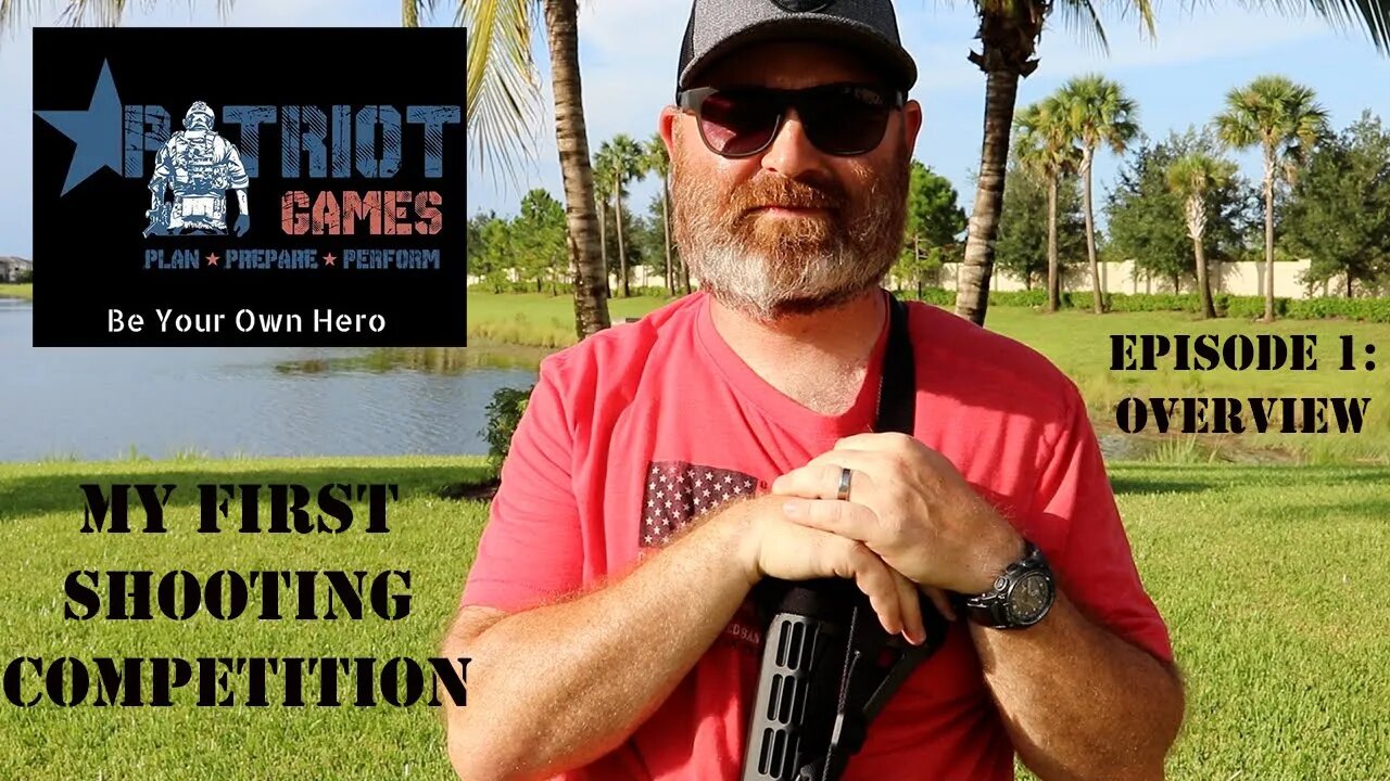 The Patriot Games - Overview. My First Shooting Competition! *New Series*