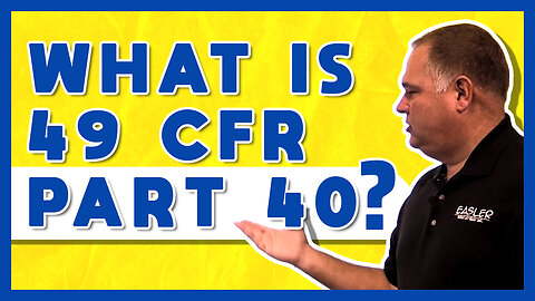 What is 49 CFR part 40?