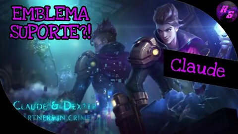 EMBLEMA SUPORTE NO CLAUDE DA MUITO BOM! • CLAUDE GAMEPLAY | Mobile Legends