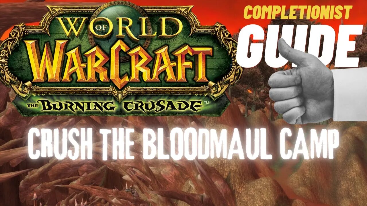 Crush the Bloodmaul Camp WoW Quest TBC completionist guide