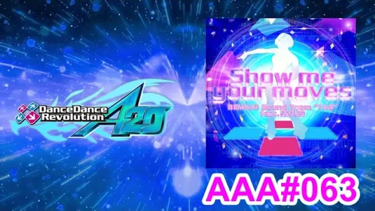 Show Me Your Moves - EXPERT - AAA#063 (Single-Digit Greats) on Dance Dance Revolution A20 PLUS (AC)