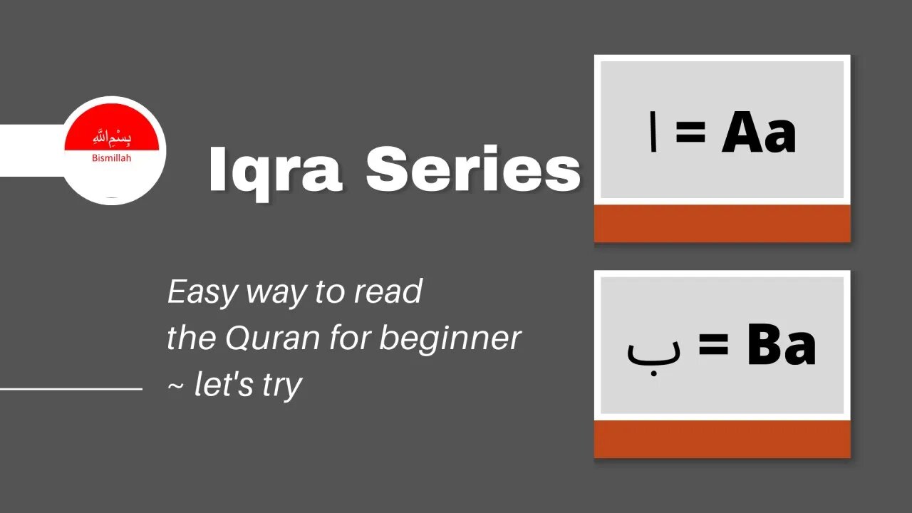 Easy ways to read the Quran for beginners "IQRA SERIES : Alif & Ba"