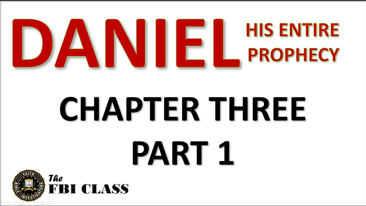 Daniel the Prophet - Chapter 3, Part 1