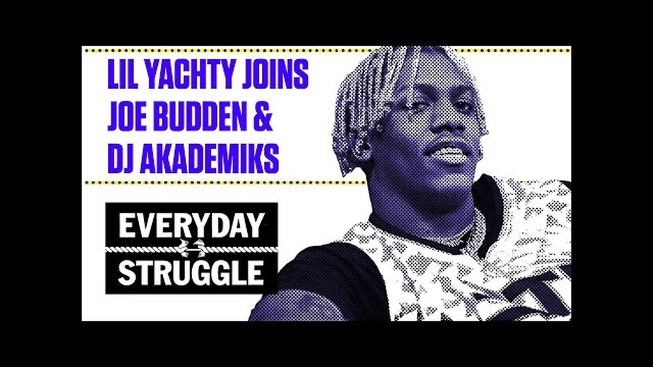 Lil Yachty Battles With Joe Budden and DJ Akademiks - Everyday Struggle