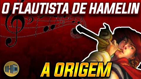 A Verdadeira História do Flautista de Hamelin