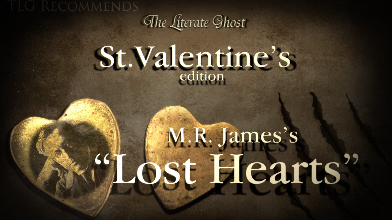 The Literate Ghost St. Valentine's Edition: "Lost Hearts"